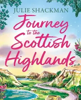 Romantická beletria Journey to the Scottish Highlands - Julie Shackman