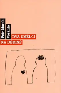 Poézia Dva umělci na dědině - Marek Petr Vosáhlo