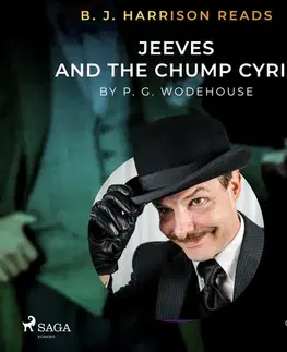 Humor a satira Saga Egmont B. J. Harrison Reads Jeeves and the Chump Cyril (EN)