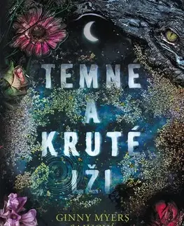 Fantasy, upíri Temné a kruté lži - Ginny Myers Sain,Jan Kozák