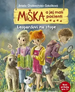 Rozprávky Miška a jej malí pacienti: Leopardovi na stope - Aniela Cholewinska - Szkolik,Agnieszka Filipowská,Silvia Kaščáková