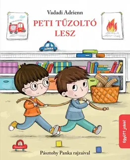 Rozprávky Peti tűzoltó lesz - Adrienn Vadadi,Panka Pásztohy