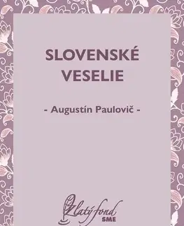 Slovenská beletria Slovenské veselie - Augustín Paulovič