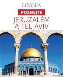 Ázia LINGEA CZ - Jeruzalém a Tel Aviv - Poznejte