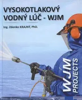Pre vysoké školy Vysokotlakový vodný lúč - WJM - Zdenko Krajný
