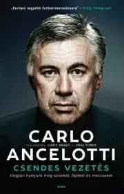 Futbal, hokej Csendes vezetés - Carlo Ancelotti,Brady Chris,Ford Mike