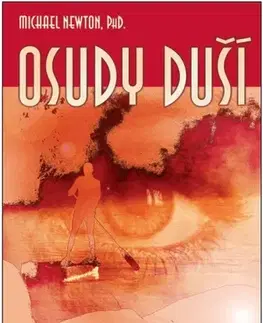 Ezoterika - ostatné Osudy duší - Smrt a zrození - Michael Newton
