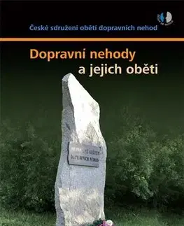 Psychológia, etika Dopravní nehody a jejich oběti - Kolektív autorov