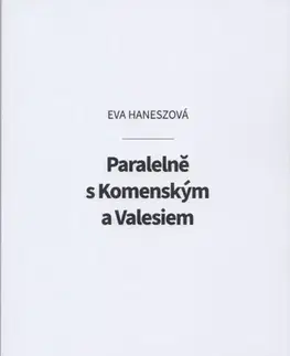 Stredovek Paralelně s Komenským a Valesiem - Eva Haneszová