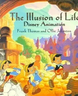 Film - encyklopédie, ročenky The Illusion of Life : Disney Animation - Ollie Johnston,Frank Thomas