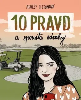 Young adults 10 pravd a spousta odvahy - Ashley Elston,Iveta Poláčková