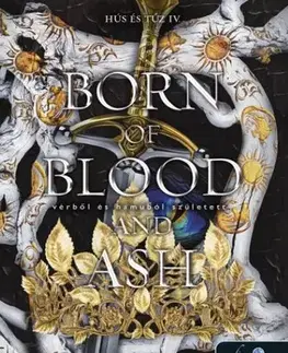 Sci-fi a fantasy Born of Blood and Ash - Vérből és hamuból született - Hús és tűz 4. - Jennifer L. Armentrout