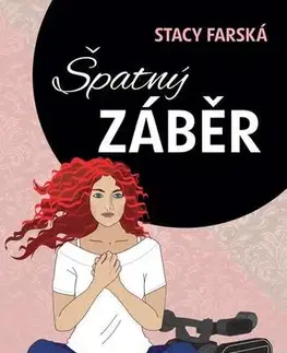 Detektívky, trilery, horory Špatný záběr - Stacy Farská
