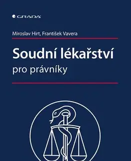 Trestné právo Soudní lékařství pro právníky - Miroslav Hirt,František Vavera