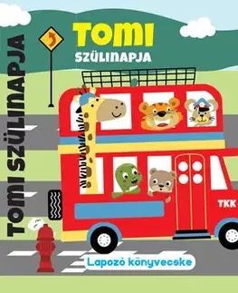 Leporelá, krabičky, puzzle knihy Tomi szülinapja - Lapozó könyvecske