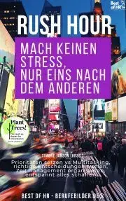 Svetová beletria Rush Hour. Mach keinen Stress nur eins nach dem anderen - Simone Janson