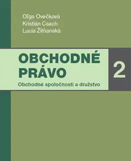 Obchodné právo Obchodné právo 2 - Oľga Ovečková,Kristián Csach,Lucia Žitňanská