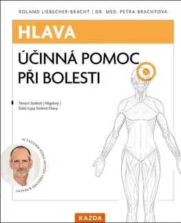 Zdravoveda, ochorenia, choroby Hlava: Účinná pomoc při bolesti - Roland Liebscher-Bracht,Petra Bracht