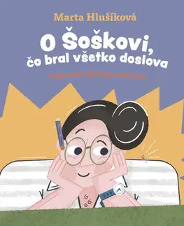 Rozprávky O Šoškovi, čo bral všetko doslova - Marta Hlušíková