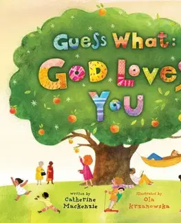 Náboženstvo Guess What: God Loves You - Catherine MacKenzie