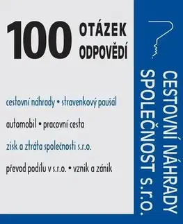 Dane, účtovníctvo 100 otázek a odpovědí Cestovní náhrady, Společnost s.r.o.