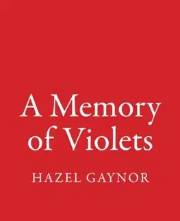 Historické romány A Memory of Violets - Hazel Gaynor