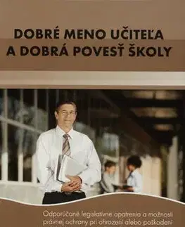 Pedagogika, vzdelávanie, vyučovanie Dobré meno učiteľa a dobrá povest školy - Martin Hudák,Soňa Kariková