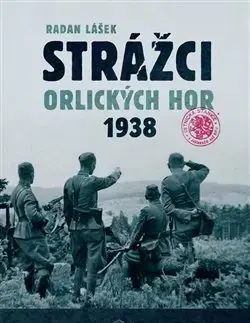 Slovenské a české dejiny Strážci Orlických hor 1938 (2x kniha) - Radan Lášek