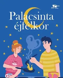 Dobrodružstvo, napätie, western Palacsinta éjfélkor - Zsuzsanna Erdős,Anikó Király
