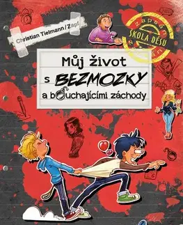 Pre chlapcov Můj život s bezmozky a bouchajícími záchody - Christian Tielmann