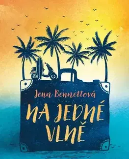 Young adults Na jedné vlně - Jenn Bennett,Hana Netušilová,Kristýna Vítková