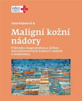 Medicína - ostatné Maligní kožní nádory - Ivana Krajsová