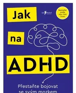 Psychológia, etika Jak na ADHD - Jessica McCabe