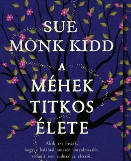 Svetová beletria A méhek titkos élete - Sue Monk Kidd,Judit Barta