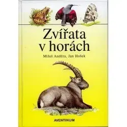 Príroda Zvířata v horách - Miloš Anděra