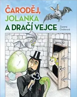 Dobrodružstvo, napätie, western Čaroděj, Jolanka a dračí vejce - Zuzana Onderová