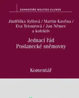 Zákony, zbierky zákonov Jednací řád Poslanecké sněmovny - Kolektív autorov
