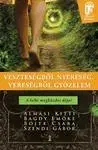 Odborná a náučná literatúra - ostatné Veszteségből nyereség, vereségből győzelem A lelki - Kitti Almási,Kolektív autorov