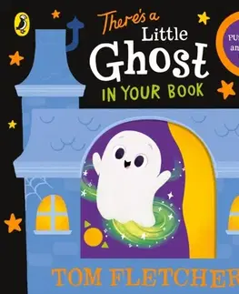 Leporelá, krabičky, puzzle knihy There’s a Little Ghost in Your Book - Tom Fletcher