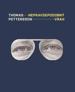 Biografie - ostatné Nepravdepodobný vrah: Muž zo Skandie a vražda Olofa Palmeho - Thomas Petterson