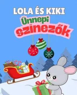 Nalepovačky, vystrihovačky, skladačky Kiki és Lola ünnepi szinezők