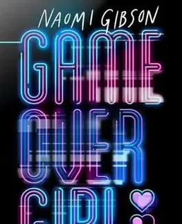 Young adults Game Over Girl - Naomi Gibsonová