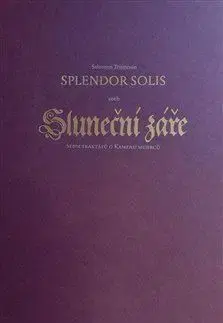 Ezoterika - ostatné Splendor Solis aneb Sluneční záře - Salomon Trismosin