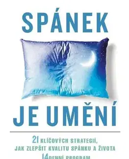 Psychológia, etika Spánek je umění - Shawn Stevenson