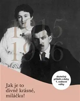 Beletria - ostatné Jak je to divně krásné, miláčku - Máša Dadáková,Jan Konůpek