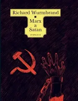 Biografie - ostatné Marx a Satan - Richard Wurmbrand