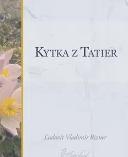 Slovenská beletria Kytka z Tatier - Ľudovít V. Rizner