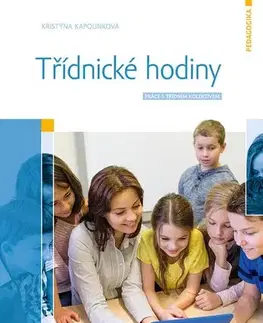 Pedagogika, vzdelávanie, vyučovanie Třídnické hodiny - Kristýna Kapounková