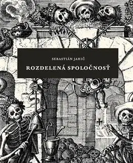 Sociológia, etnológia Rozdelená spoločnosť - Sebastián Jahič