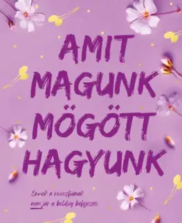 Romantická beletria Amit magunk mögött hagyunk - (Különleges kiadás) - Lucy Score
